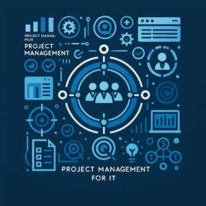Project Management for IT